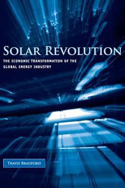Solar Revolution The Economic Transformation of the Global Energy Industry  9780262026048 Front Cover