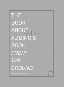 Book about Xu Bing's Book from the Ground  9780262027427 Front Cover