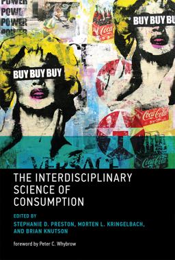 Interdisciplinary Science of Consumption  9780262027670 Front Cover