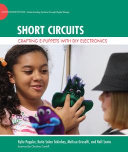Short Circuits Crafting e-Puppets with DIY Electronics  9780262027830 Front Cover