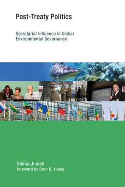 Post-Treaty Politics Secretariat Influence in Global Environmental Governance  9780262028042 Front Cover