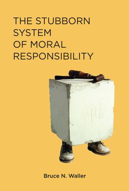 Stubborn System of Moral Responsibility  9780262028165 Front Cover