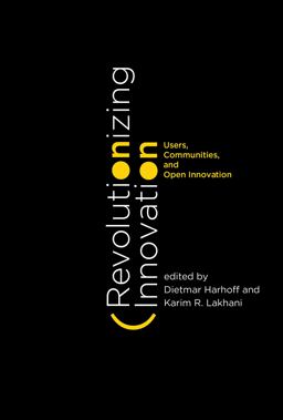 Revolutionizing Innovation: Users, Communities, and Open Innovation  9780262029773 Front Cover