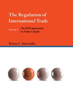 The Regulation of International Trade: The Wto Agreements on Trade in Goods  9780262029995 Front Cover
