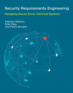 Security Requirements Engineering Designing Secure Socio-Technical Systems  9780262034210 Front Cover