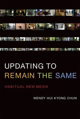 Updating to Remain the Same Habitual New Media  9780262034494 Front Cover