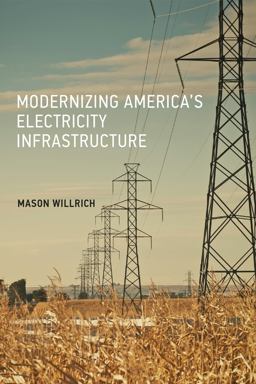 Modernizing America's Electricity Infrastructure  9780262036795 Front Cover