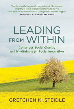 Leading from Within Conscious Social Change and Mindfulness for Social Innovation  9780262037198 Front Cover