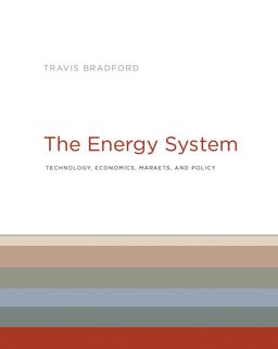 Energy System Technology, Economics, Markets, and Policy  9780262037525 Front Cover