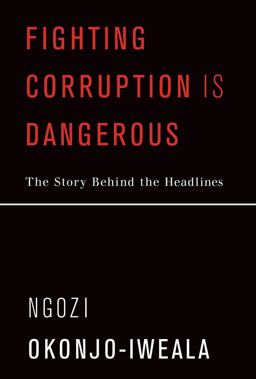 Fighting Corruption Is Dangerous The Story Behind the Headlines  9780262038010 Front Cover
