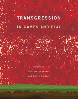Transgression in Games and Play  9780262038652 Front Cover