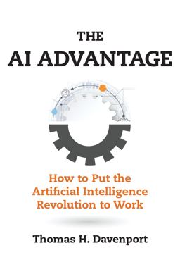 AI Advantage How Leading Businesses Put Cognitive Technologies to Work  9780262039178 Front Cover
