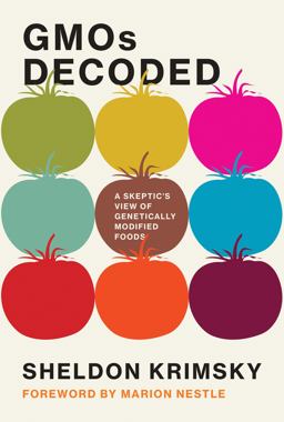 GMOs Decoded A Skeptic's View of Genetically Modified Foods  9780262039192 Front Cover