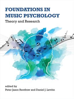 Foundations in Music Psychology Theory and Research  9780262039277 Front Cover