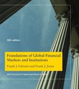 Foundations of Global Financial Markets and Institutions  9780262039543 Front Cover