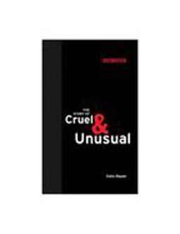 Story of Cruel and Unusual  9780262042390 Front Cover