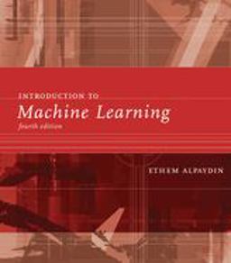 Introduction to Machine Learning, Fourth Edition  9780262043793 Front Cover