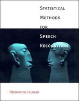 Statistical Methods for Speech Recognition  9780262100663 Front Cover