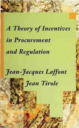 Theory of Incentives in Procurement and Regulation  9780262121743 Front Cover