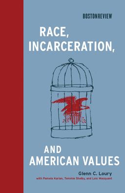 Race, Incarceration, and American Values  9780262123112 Front Cover
