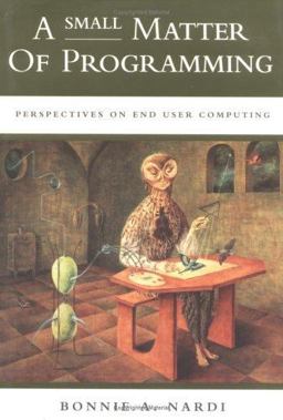 Small Matter of Programming Perspectives on End User Computing  9780262140539 Front Cover