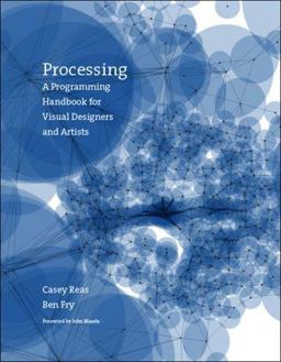 Processing A Programming Handbook for Visual Designers and Artists  9780262182621 Front Cover