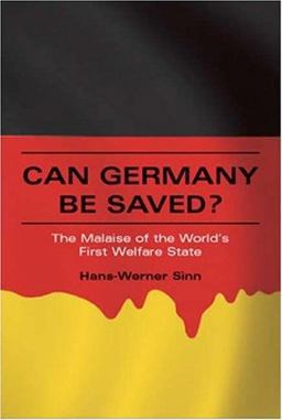 Can Germany Be Saved? The Malaise of the World's First Welfare State  9780262195584 Front Cover