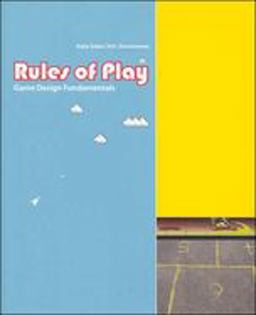 Rules of Play Game Design Fundamentals  9780262240451 Front Cover