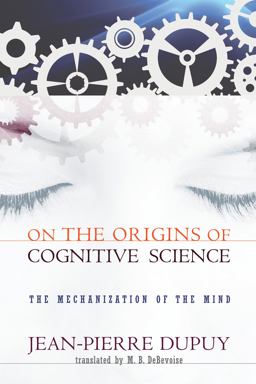 On the Origins of Cognitive Science The Mechanization of the Mind  9780262512398 Front Cover