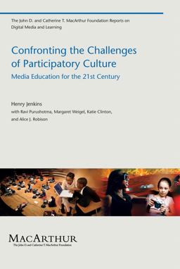 Confronting the Challenges of Participatory Culture Media Education for the 21st Century  9780262513623 Front Cover