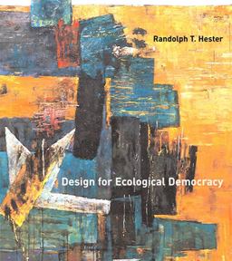 Design for Ecological Democracy  9780262515009 Front Cover