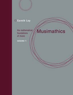 Musimathics The Mathematical Foundations of Music  9780262516556 Front Cover