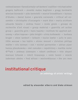 Institutional Critique An Anthology of Artistsâ€² Writings  9780262516648 Front Cover