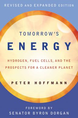Tomorrow's Energy, Revised and Expanded Edition Hydrogen, Fuel Cells, and the Prospects for a Cleaner Planet 2nd 9780262516952 Front Cover