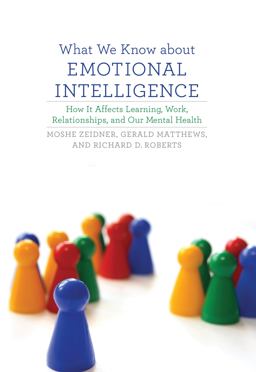 What We Know about Emotional Intelligence How It Affects Learning, Work, Relationships, and Our Mental Health  9780262517577 Front Cover