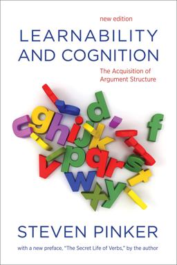 Learnability and Cognition, New Edition The Acquisition of Argument Structure  9780262518406 Front Cover