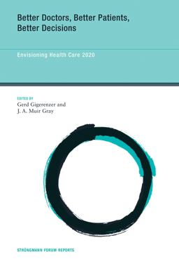 Better Doctors, Better Patients, Better Decisions Envisioning Health Care 2020  9780262518529 Front Cover