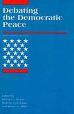 Debating the Democratic Peace  9780262522137 Front Cover