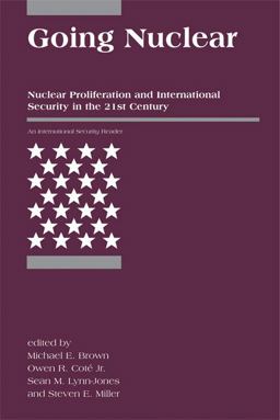 Going Nuclear Nuclear Proliferation and International Security in the 21st Century 1st 2010 9780262524667 Front Cover