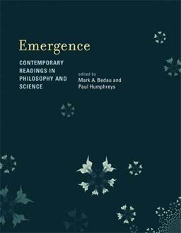 Emergence Contemporary Readings in Philosophy and Science  9780262524759 Front Cover