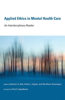 Applied Ethics in Mental Health Care An Interdisciplinary Reader  9780262525015 Front Cover