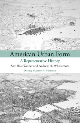 American Urban Form A Representative History  9780262525329 Front Cover