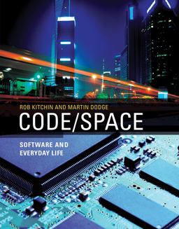 Code/Space Software and Everyday Life  9780262525916 Front Cover