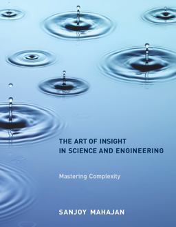 Art of Insight in Science and Engineering Mastering Complexity  9780262526548 Front Cover