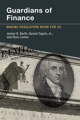 Guardians of Finance Making Regulators Work for Us  9780262526845 Front Cover