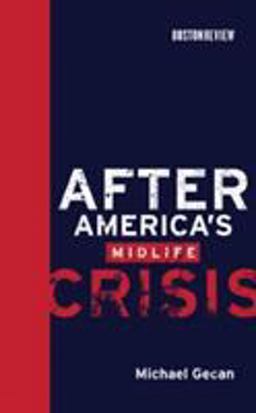 After America′s Midlife Crisis After America′s Midlife Crisis