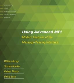 Using Advanced MPI Modern Features of the Message-Passing Interface  9780262527637 Front Cover