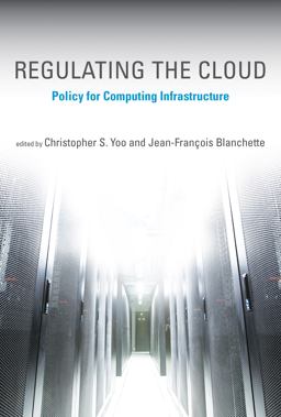 Regulating the Cloud - Policy for Computing Infrastructure  9780262527835 Front Cover
