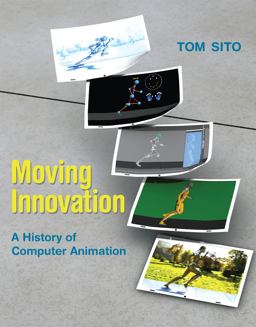Moving Innovation A History of Computer Animation  9780262528405 Front Cover