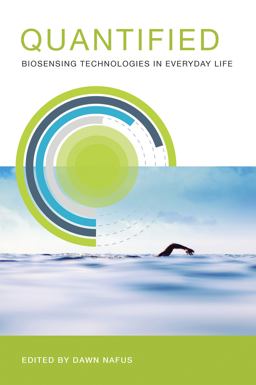 Quantified Biosensing Technologies in Everyday Life  9780262528757 Front Cover